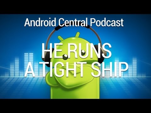 Android Central 180: He runs a tight ship