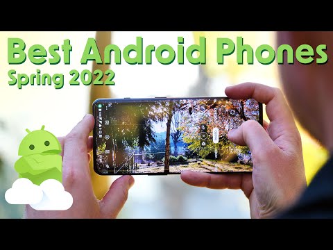 Best Android Phones – Spring 2022!