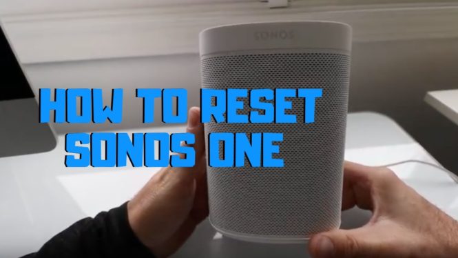 How to reset Sonos One smart speaker