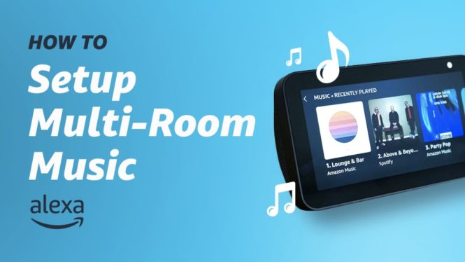 How to use Multi-Room Music with Amazon Alexa