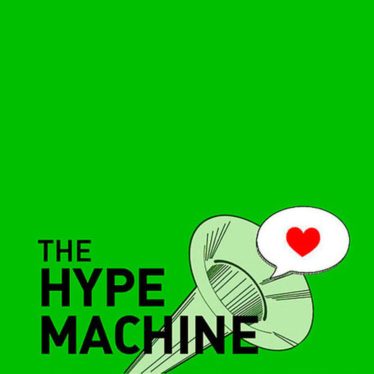 Hype machines
