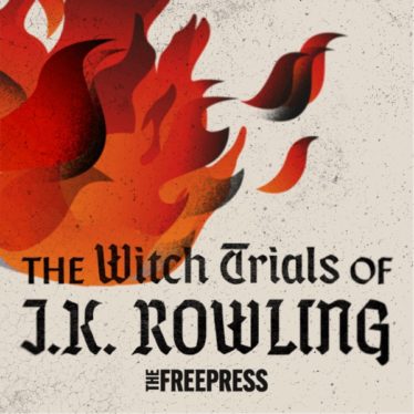 The Witch Trials of J.K. Rowling is out now — here’s how to listen to the podcast