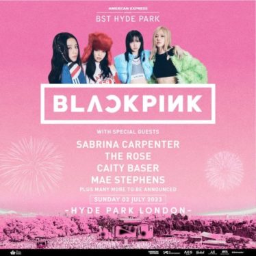 BLACKPINK Playing 2023 BST Hyde Park Summer Festival With Sabrina Carpenter, The Rose & More