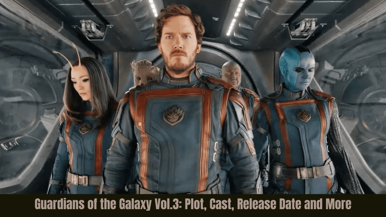 Guardians of the Galaxy 3: release date, trailer, cast, plot, and more