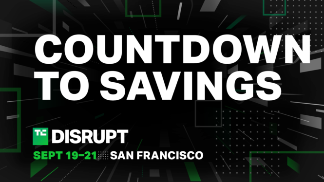 It’s the last day to save $1,000 on passes to Disrupt 2023