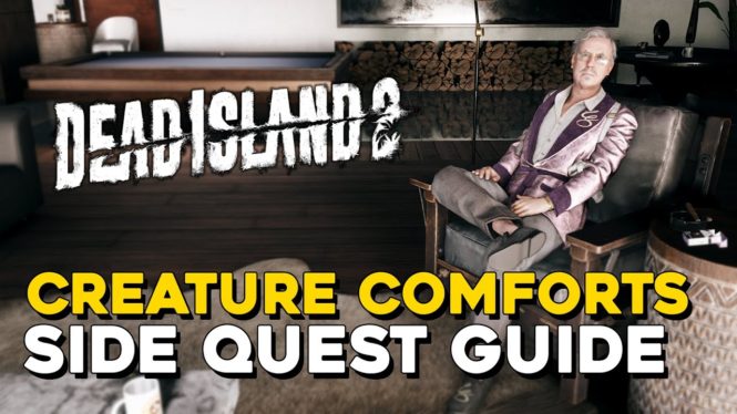 Dead Island 2: How To Complete “Creature Comforts” Side Quest