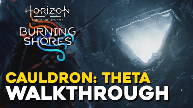 Horizon Forbidden West: THETA Cauldron Walkthrough (Burning Shores DLC)