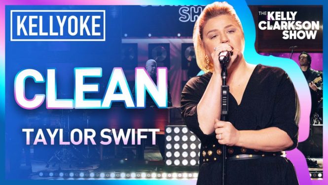 Kelly Clarkson Washes Herself ‘Clean’ for Kellyoke With a Taylor Swift Fan Favorite