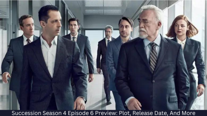 Succession season 4, episode 6 release date, time, channel, and plot