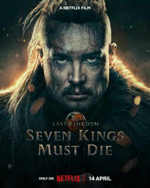 The Last Kingdom: Seven Kings Must Die – Release Date, Cast, Trailer & Everything We Know