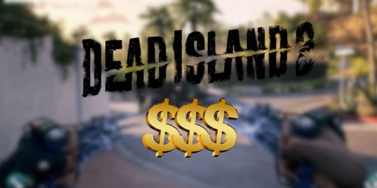 7 Ways To Earn Money Fast In Dead Island 2