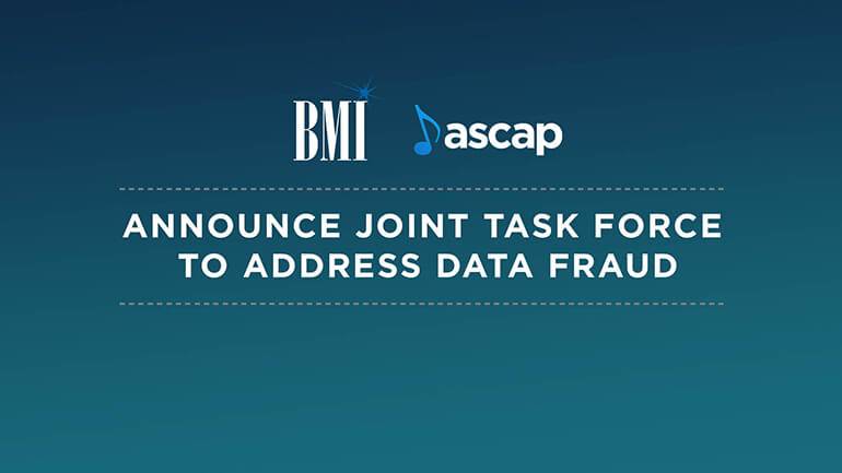 ASCAP and BMI Create Joint Task Force to Address Fraud