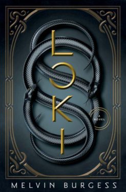 Meet Loki, Your Unreliable Narrator, in Melvin Burgess’ New Mythology-Inspired Tale