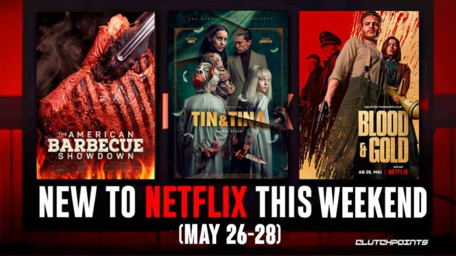 Netflix: Best New TV Shows & Movies This Weekend (May 26)