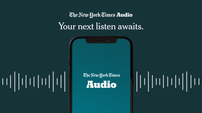 Years after its Audm acquisition, The New York Times launches its own audio app