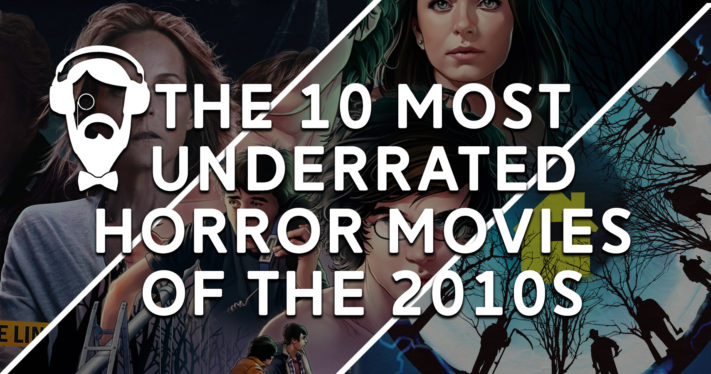 10 underrated horror films from the 2010s