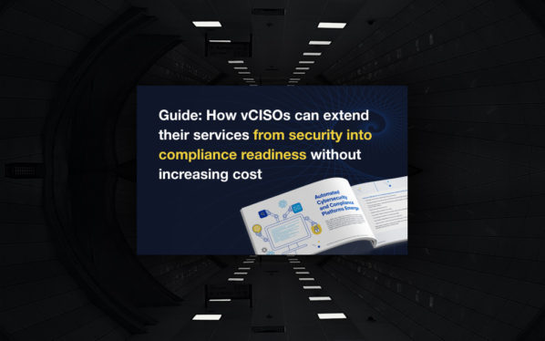 Guide: How MSSPs and vCISOs can extend their services into compliance readiness without increasing cost