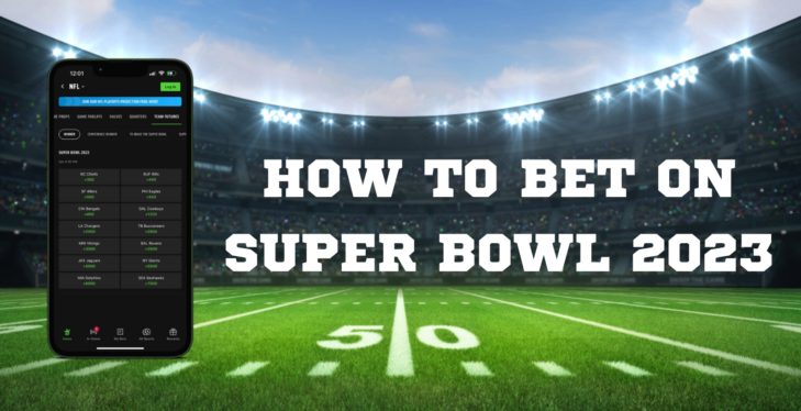How to legally bet on the 2023 Super Bowl online