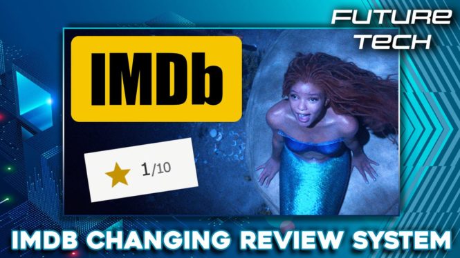 IMDb Changes Rating System After Little Mermaid Review-Bombed | Future Tech