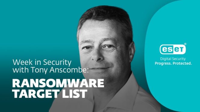 Ransomware target list – Week in security with Tony Anscombe