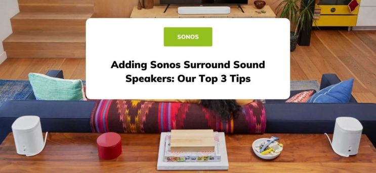 How to position every Sonos speaker for the best sound