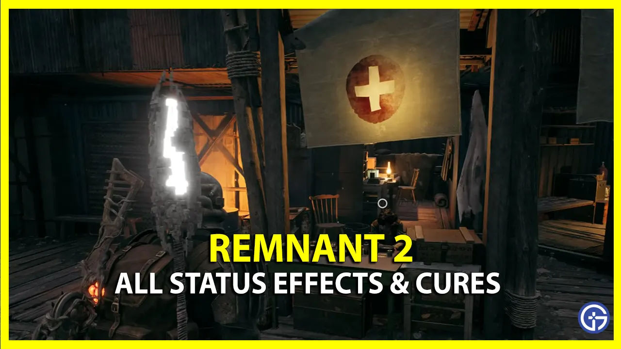 Remnant 2: All Status Effects (& How To Cure Them)