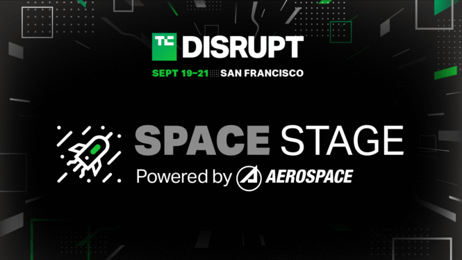 Discover space tech, trends, policies and possibilities at TechCrunch Disrupt 2023