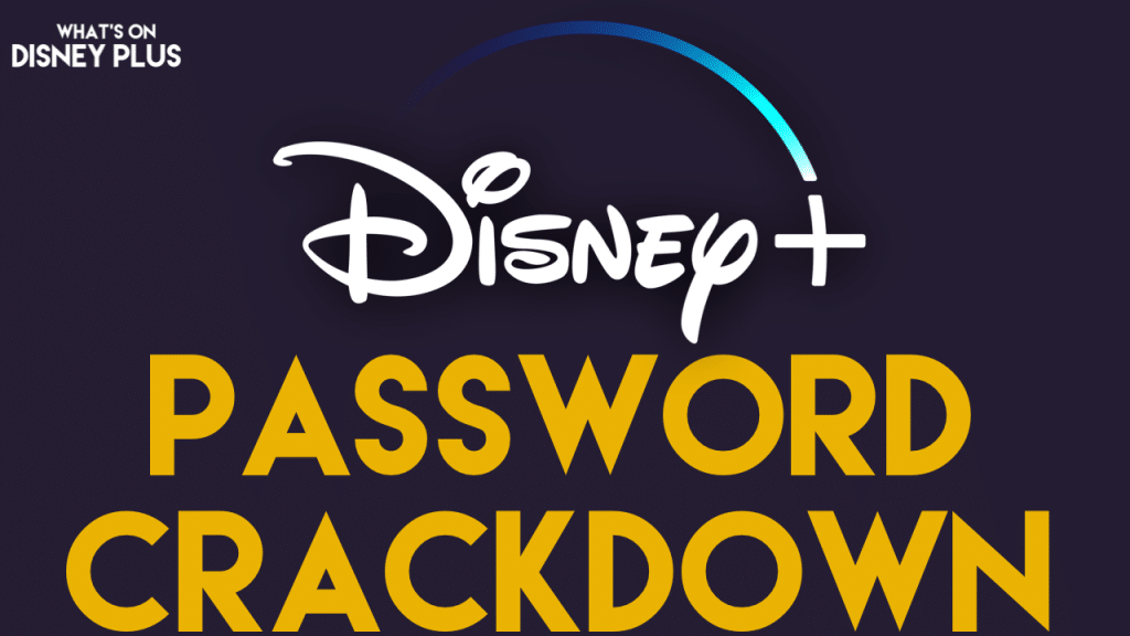 Disney+ to begin crackdown on password sharing