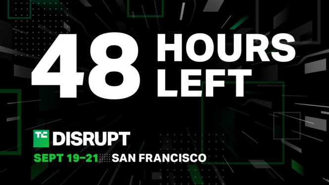 Only 48 hours left to save on passes to TechCrunch Disrupt 2023