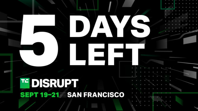 Only 5 days left to save on passes to TechCrunch Disrupt 2023