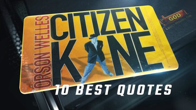 Citizen Kane’s 10 Best Quotes