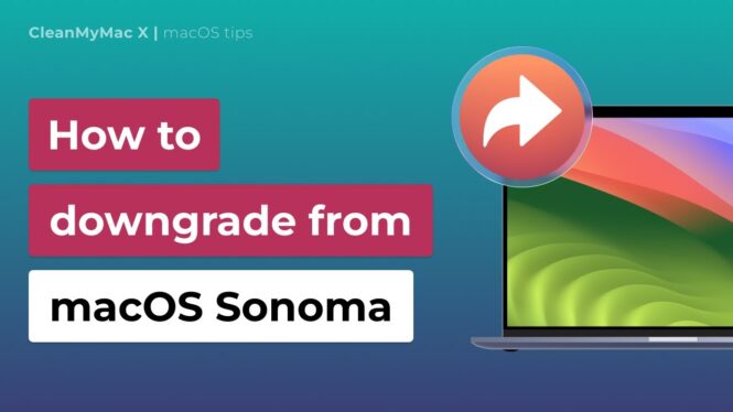 How to downgrade from macOS Sonoma to an older version