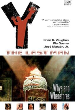 All 10 Volumes of Brian K. Vaughn & Pia Guerra’s Y: THE LAST MAN, Ranked