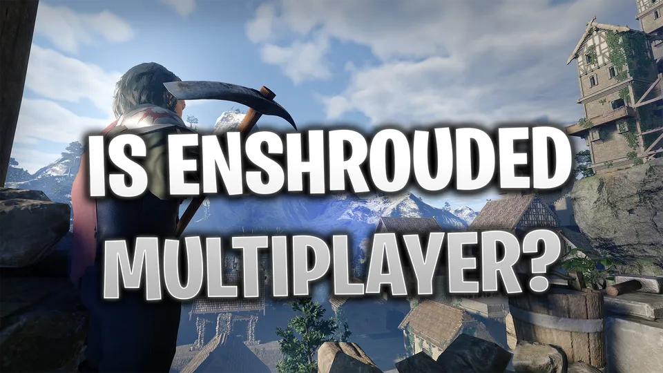 How to play Enshrouded with friends