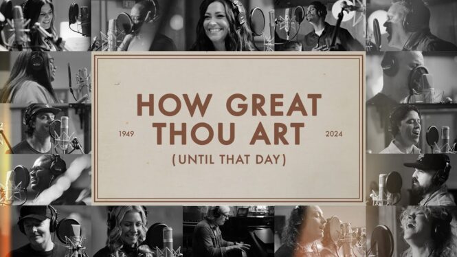 Matt Redman, Chris Tomlin, Hillary Scott, Jon Reddick & More Honor 75th Anniversary of Hymn ‘How Great Thou Art’ With Updated Version