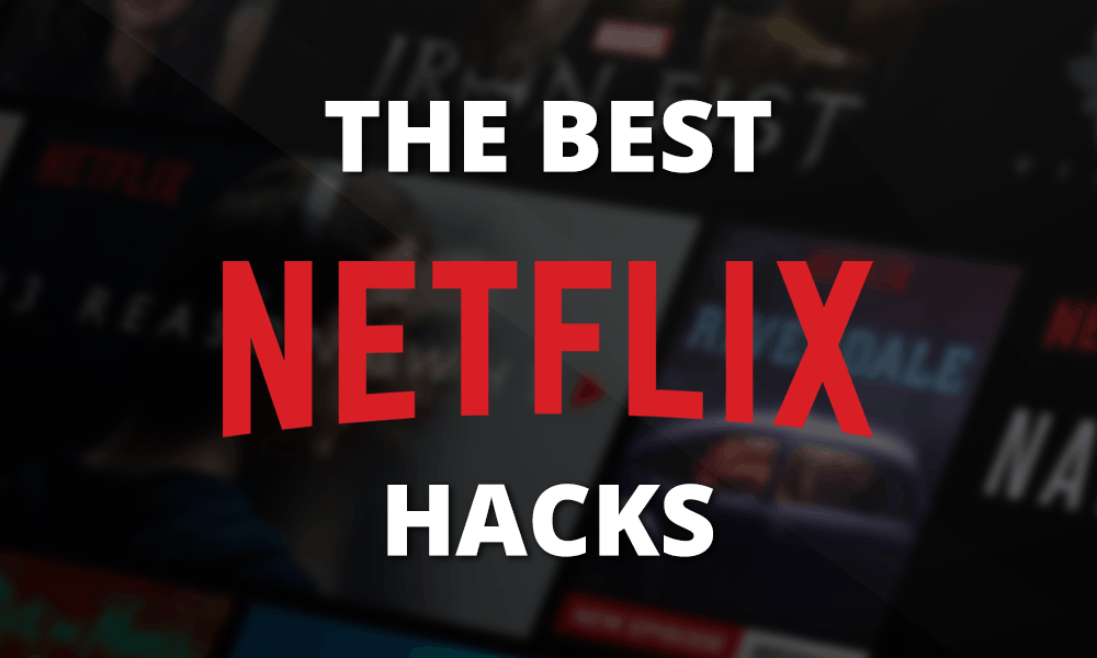 23 of the best Netflix hacks, tips, and tricks