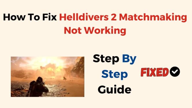 How to fix Helldivers 2 matchmaking issues