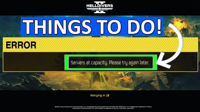 How to fix ‘servers at capacity’ error in Helldivers 2