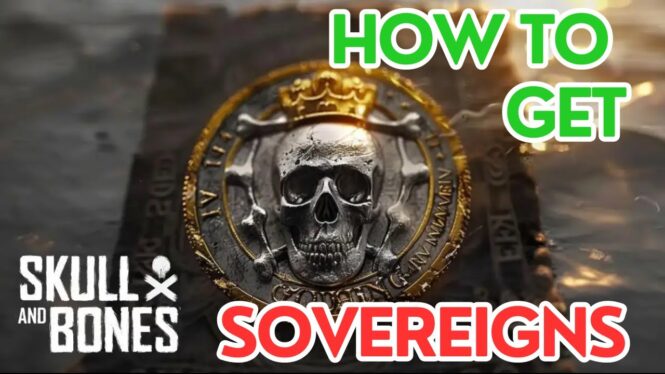 How To Get Sovereigns In Skull and Bones