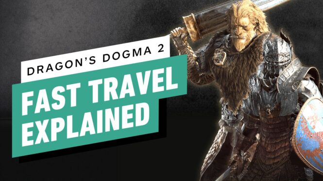 Dragon’s Dogma 2 changed how I look at fast travel in video games