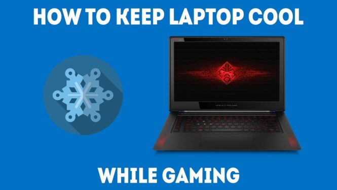 How to keep your gaming laptop cool