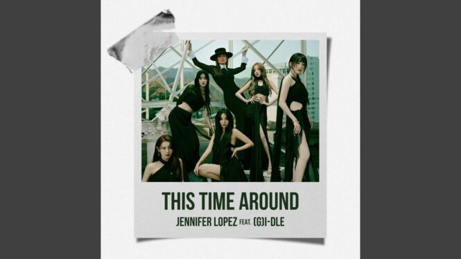 Jennifer Lopez Ropes (G)I-DLE For Sultry ‘This Time Around’ Remix