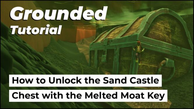 Grounded: How to Unlock the Melted Moat Chest