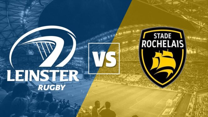 How to watch Leinster vs. La Rochelle online for free