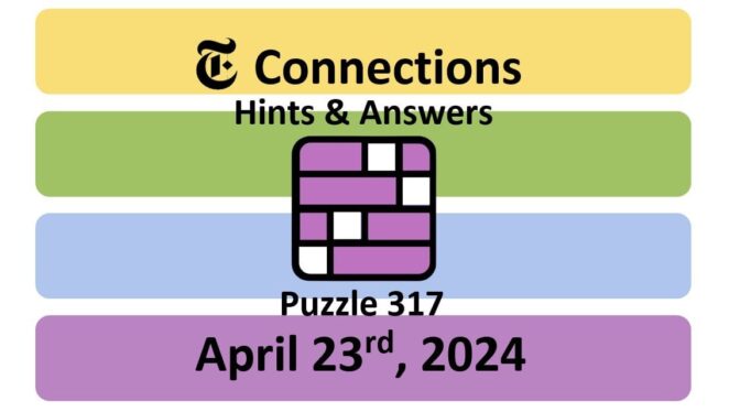 Today’s Connections Hints & Answers For April 24, 2024 (Puzzle #317)