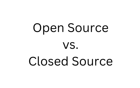 What to Know About the Open Versus Closed Software Debate