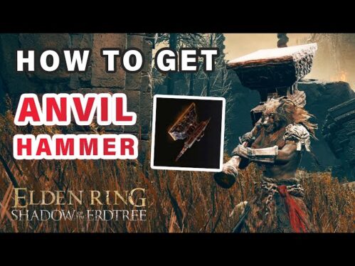 Elden Ring: Shadow Of The Erdtree – How To Get The Anvil Hammer