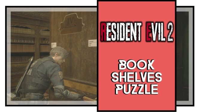 Resident Evil 2 Remake: How To Solve The Library Book Shelves Puzzle