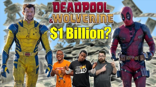 Will Deadpool & Wolverine Make a Billion?