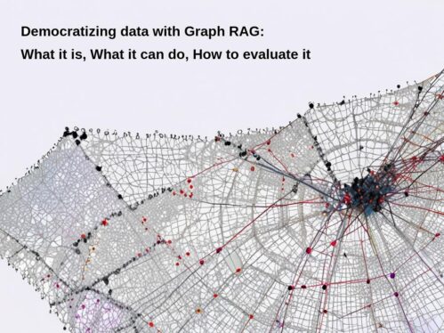 Democratizing Data With Graph RAG: What It Is, What It Can Do, How To Evaluate It